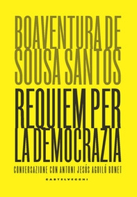 Requiem per la democrazia. Conversazione con Antoni Jesús Aguiló Bonet - Librerie.coop