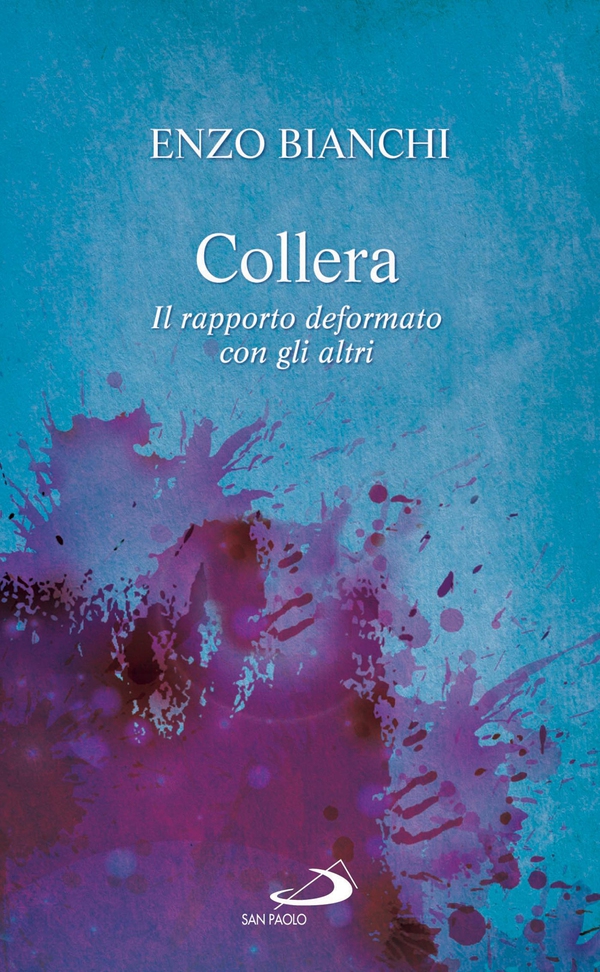 Collera. Il rapporto deformato con gli altri - Librerie.coop Collera. Il rapporto deformato con gli altri - Librerie.coop