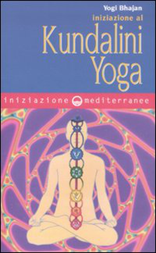 Iniziazione al kundalini yoga - Librerie.coop Iniziazione al kundalini yoga - Librerie.coop