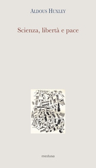 Scienza, libertà e pace-Saggio sulla grazia - Librerie.coop