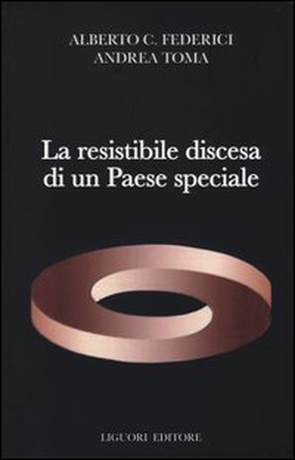 La resistibile discesa di un Paese speciale - Librerie.coop La resistibile discesa di un Paese speciale - Librerie.coop