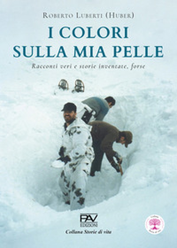 I colori sulla mia pelle. Racconti veri e storie inventate, forse - Librerie.coop