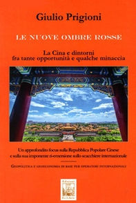 Le nuove Ombre Rosse. La Cina e dintorni fra tante opportunità e qualche minaccia - Librerie.coop Le nuove Ombre Rosse. La Cina e dintorni fra tante opportunità e qualche minaccia - Librerie.coop