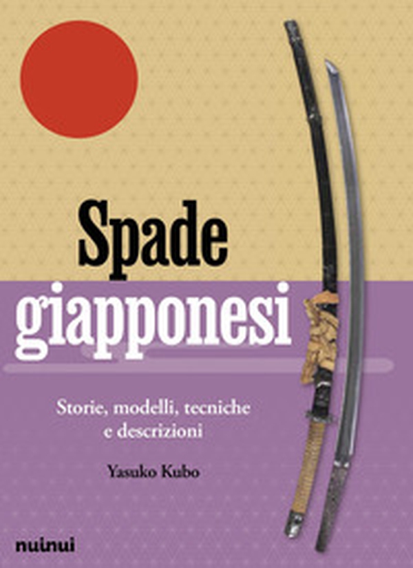 Spade giapponesi. Storie, modelli, tecniche e descrizioni - Librerie.coop
