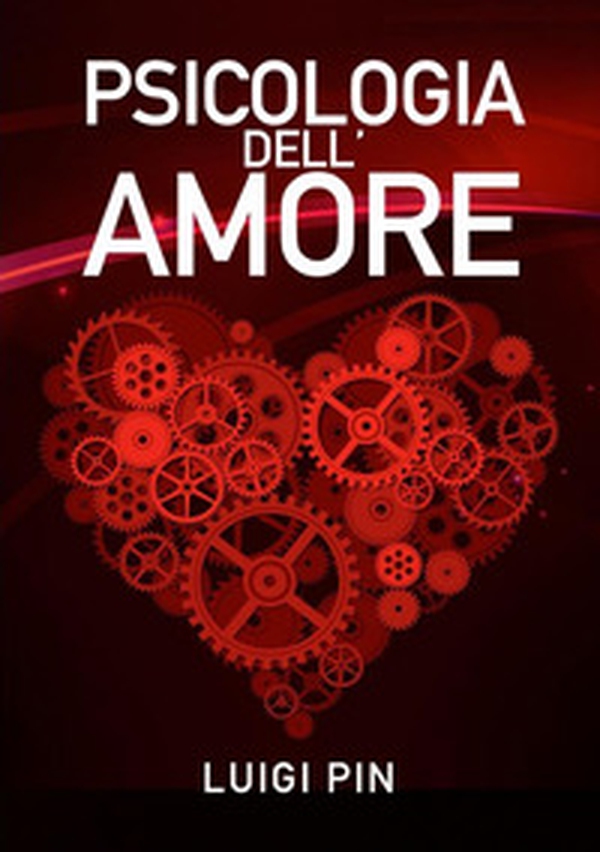 Psicologia dell'amore - Librerie.coop Psicologia dell'amore - Librerie.coop