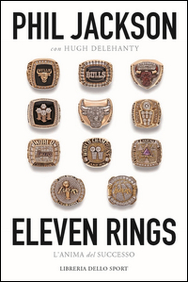 Eleven rings. L'anima del successo - Librerie.coop Eleven rings. L'anima del successo - Librerie.coop