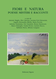 Fiori e natura. Poesie misteri e racconti - Librerie.coop