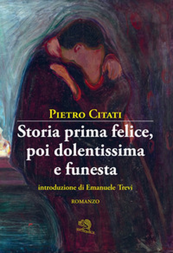 Storia prima felice, poi dolentissima e funesta - Librerie.coop Storia prima felice, poi dolentissima e funesta - Librerie.coop