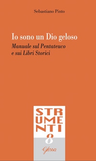 Io sono un Dio geloso. Manuale sul Pentateuco e i libri storici - Librerie.coop Io sono un Dio geloso. Manuale sul Pentateuco e i libri storici - Librerie.coop