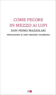 Come pecore in mezzo ai lupi - Librerie.coop Come pecore in mezzo ai lupi - Librerie.coop
