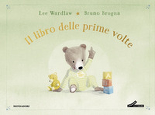 Il libro delle prime volte. My book of firsts - Librerie.coop