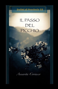 Il passo del picchio. Delitti di provincia - Librerie.coop