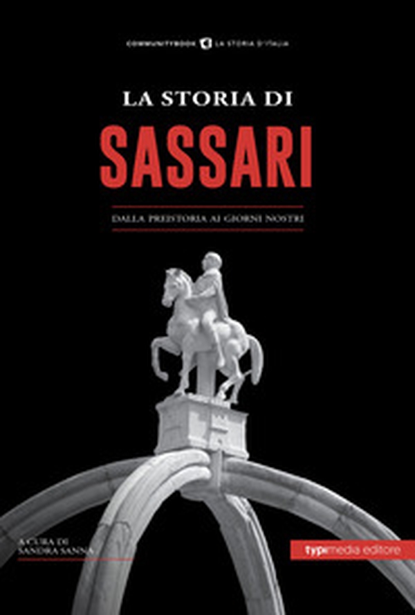 La storia di Sassari. Dalla preistoria ai giorni nostri - Librerie.coop La storia di Sassari. Dalla preistoria ai giorni nostri - Librerie.coop