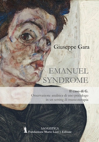 Emanuel Syndrome. Il caso di G. Osservazione analitica di uno psicologo in un setting di musicoterapia - Librerie.coop