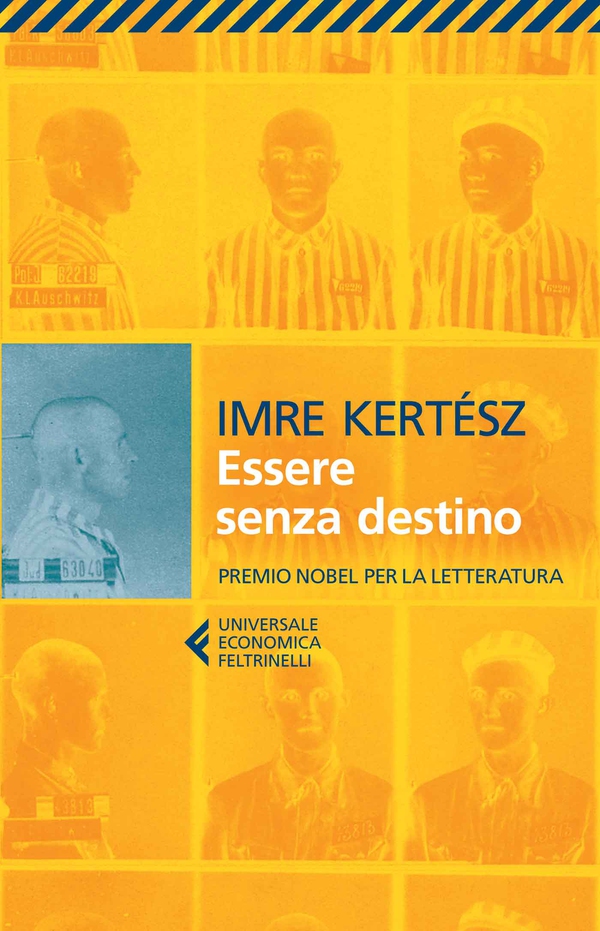 Essere senza destino - Librerie.coop Essere senza destino - Librerie.coop