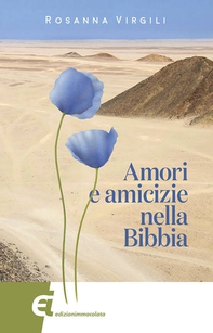 Amori e amicizie nella Bibbia - Librerie.coop Amori e amicizie nella Bibbia - Librerie.coop