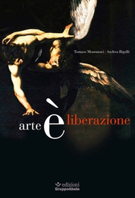 Arte è liberazione - Librerie.coop Arte è liberazione - Librerie.coop