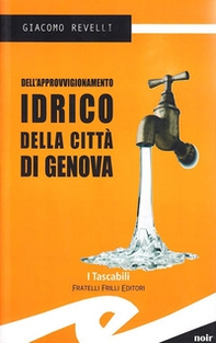 Dell'approvvigionamento idrico della città di Genova - Librerie.coop