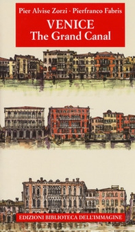 Venezia. Il Canal Grande. Ediz. inglese - Librerie.coop