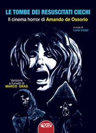 Le tombe dei resuscitati ciechi. Il cinema di Amando de Ossorio - Librerie.coop Le tombe dei resuscitati ciechi. Il cinema di Amando de Ossorio - Librerie.coop