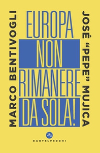 Europa, non rimanere da sola! - Librerie.coop Europa, non rimanere da sola! - Librerie.coop