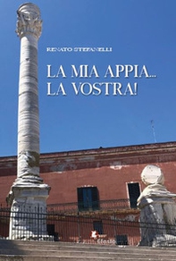 La mia Appia... la vostra! - Librerie.coop La mia Appia... la vostra! - Librerie.coop