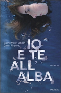 Io e te all'alba - Librerie.coop Io e te all'alba - Librerie.coop