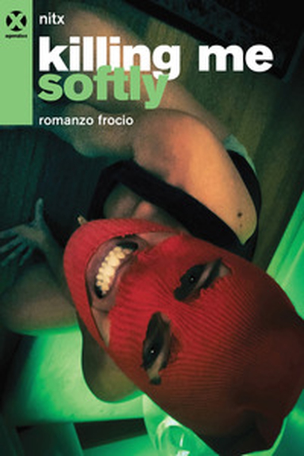 Killing me softly. Romanzo frocio - Librerie.coop Killing me softly. Romanzo frocio - Librerie.coop