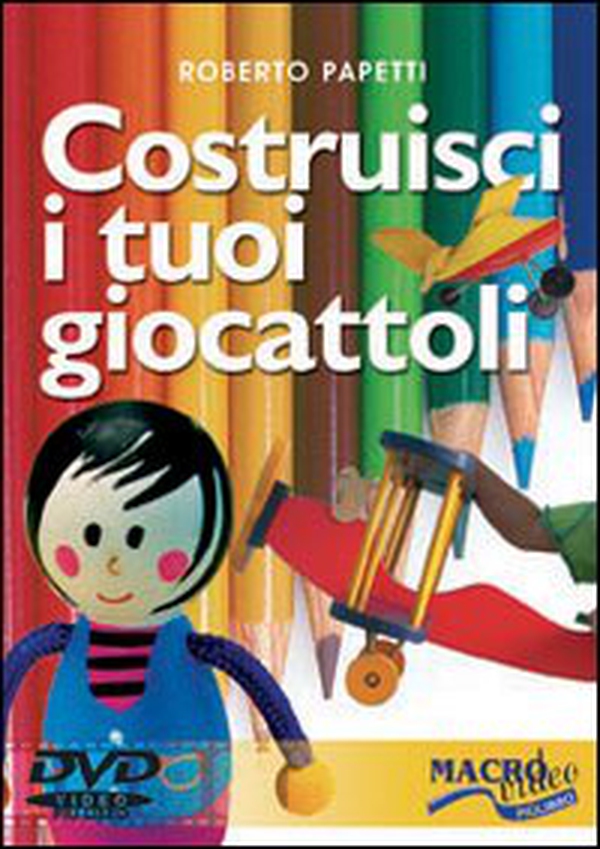 Costruisci i tuoi giocattoli. DVD - Librerie.coop Costruisci i tuoi giocattoli. DVD - Librerie.coop