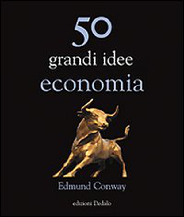 50 grandi idee di economia - Librerie.coop 50 grandi idee di economia - Librerie.coop