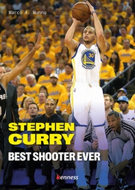 Stephen Curry. Best shooter ever. Ediz. italiana - Librerie.coop