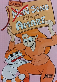 Non sono fatta per amare - Librerie.coop Non sono fatta per amare - Librerie.coop