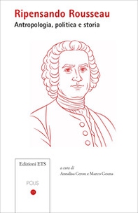 Ripensando Rousseau. Antropologia, politica e storia - Librerie.coop