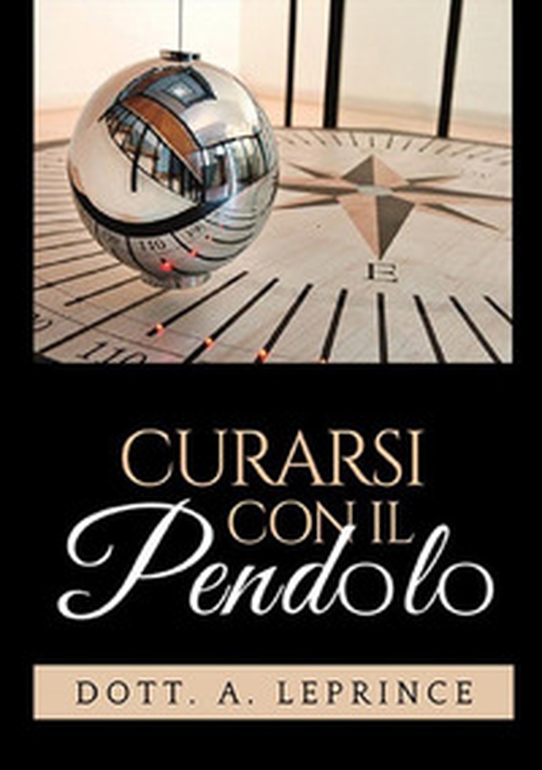 Curarsi con il pendolo - Librerie.coop Curarsi con il pendolo - Librerie.coop