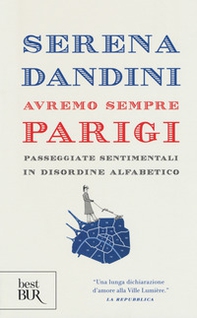 Avremo sempre Parigi. Passeggiate sentimentali in disordine alfabetico - Librerie.coop Avremo sempre Parigi. Passeggiate sentimentali in disordine alfabetico - Librerie.coop