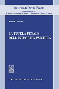 La tutela penale dell'integrità psichica - Librerie.coop