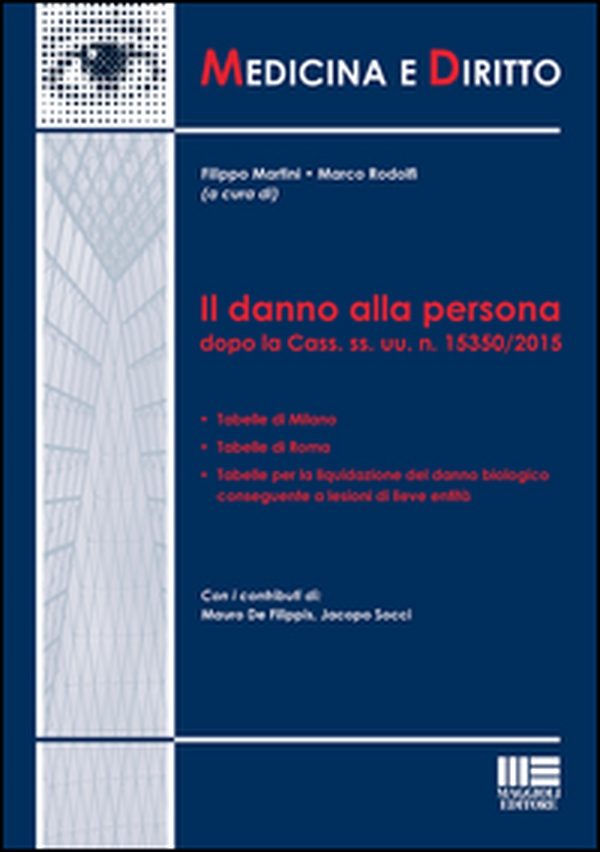 Il danno alla persona dopo la Cass. ss. uu. n. 15350/2015 - Librerie.coop Il danno alla persona dopo la Cass. ss. uu. n. 15350/2015 - Librerie.coop