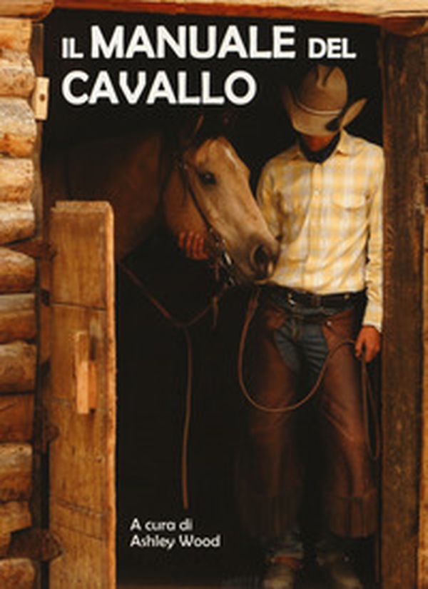 Il manuale del cavallo - Librerie.coop Il manuale del cavallo - Librerie.coop