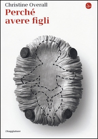 Perché avere figli - Librerie.coop Perché avere figli - Librerie.coop
