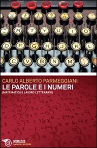 Le parole e i numeri. Matematica e lavoro letterario - Librerie.coop Le parole e i numeri. Matematica e lavoro letterario - Librerie.coop