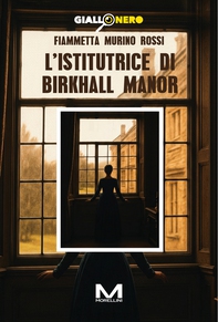 L'istitutrice di Birkhall Manor - Librerie.coop