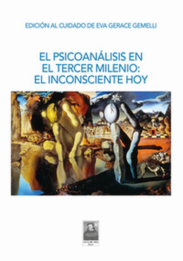 El psicoanálisis en el tercer milenio. El inconsciente hoy - Librerie.coop El psicoanálisis en el tercer milenio. El inconsciente hoy - Librerie.coop
