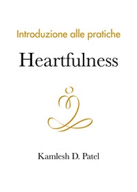 Introduzione alle pratiche Heartfulness - Librerie.coop
