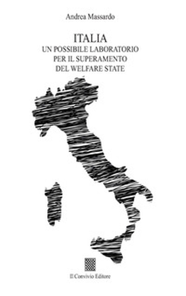 Italia. Un possibile laboratorio per il superamento del welfare state - Librerie.coop Italia. Un possibile laboratorio per il superamento del welfare state - Librerie.coop