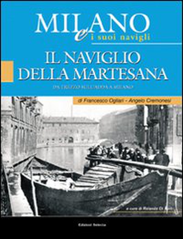 Milano e i suoi Navigli - Librerie.coop Milano e i suoi Navigli - Librerie.coop