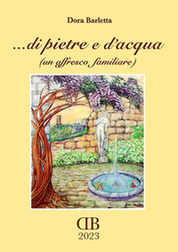 ... di pietre e d'acqua (un affresco familiare) - Librerie.coop ... di pietre e d'acqua (un affresco familiare) - Librerie.coop