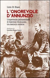 L'onorevole d'Annunzio. L'esperienza parlamentare di Gabriele d'Annunzio, tra destra e sinistra - Librerie.coop