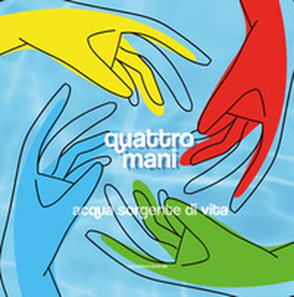 Quattro mani. Acqua sorgente di vita. Catalogo della mostra (San Benedetto del Tronto, 5 ottobre-3 novembre 2024) - Librerie.coop Quattro mani. Acqua sorgente di vita. Catalogo della mostra (San Benedetto del Tronto, 5 ottobre-3 novembre 2024) - Librerie.coop