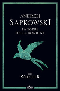 La torre della rondine. The Witcher - Vol. 6 - Librerie.coop La torre della rondine. The Witcher - Vol. 6 - Librerie.coop