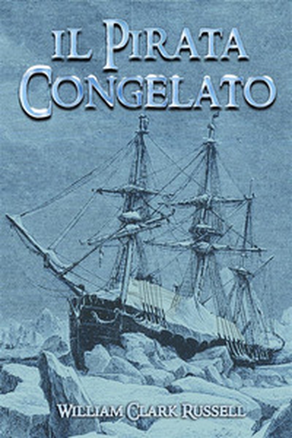 Il pirata congelato - Librerie.coop Il pirata congelato - Librerie.coop